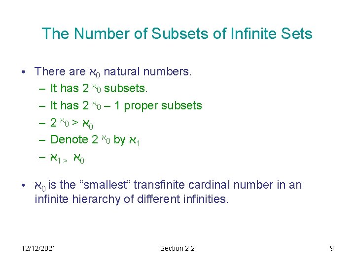 The Number of Subsets of Infinite Sets ● There are א 0 natural numbers.