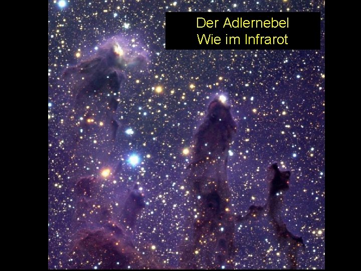 Der Adlernebel Wie im Infrarot 