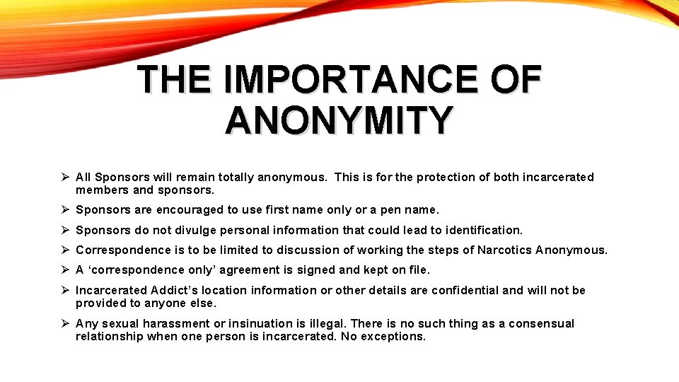 THE IMPORTANCE OF ANONYMITY Ø All Sponsors will remain totally anonymous. This is for