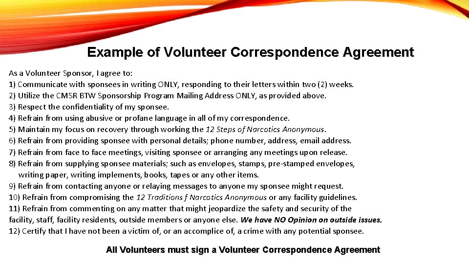 Example of Volunteer Correspondence Agreement As a Volunteer Sponsor, I agree to: 1) Communicate