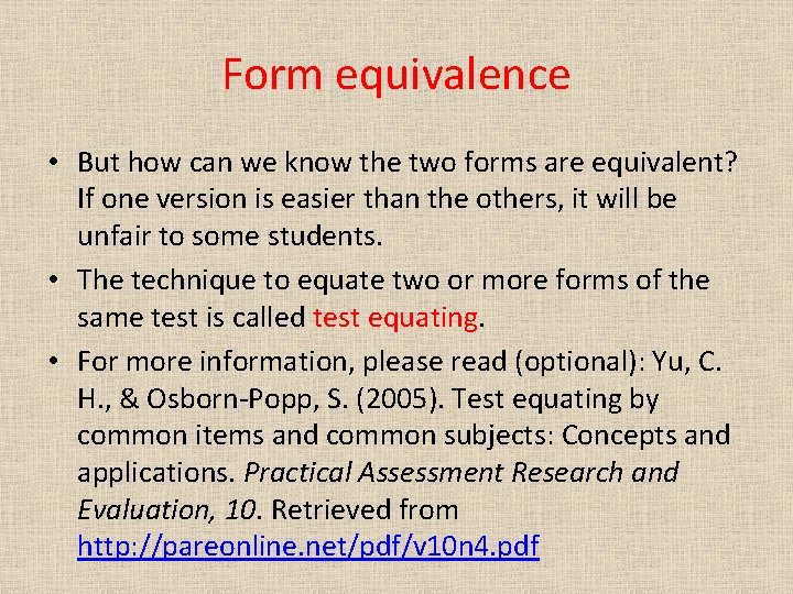 Form equivalence • But how can we know the two forms are equivalent? If