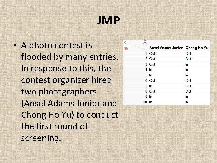 JMP • A photo contest is flooded by many entries. In response to this,