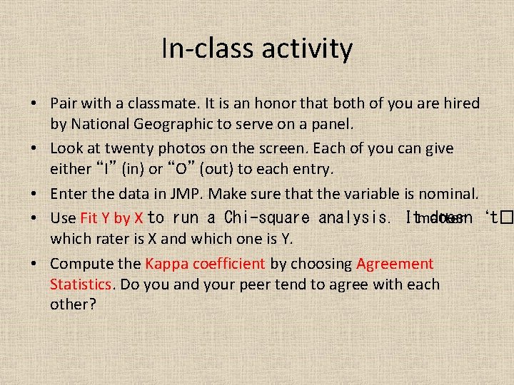 In-class activity • Pair with a classmate. It is an honor that both of