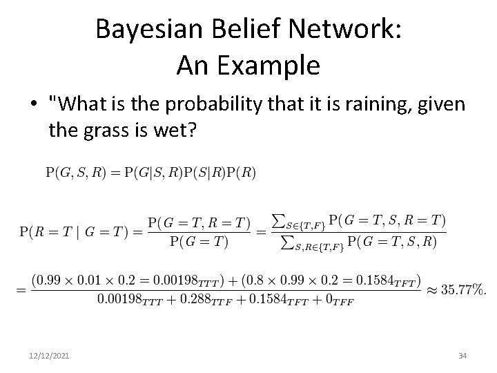 Bayesian Belief Network: An Example • "What is the probability that it is raining,