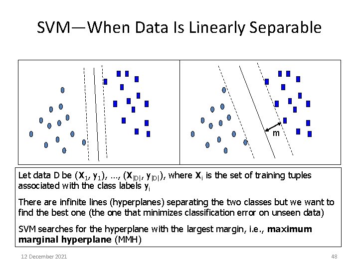 SVM—When Data Is Linearly Separable m Let data D be (X 1, y 1),