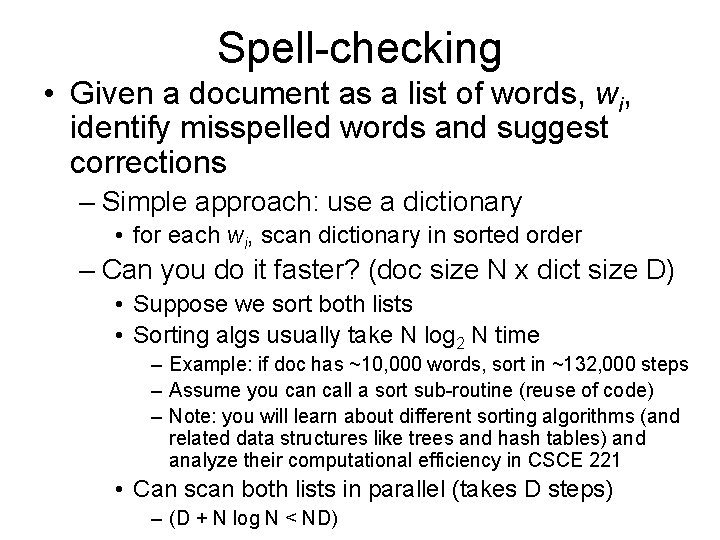 Spell-checking • Given a document as a list of words, wi, identify misspelled words
