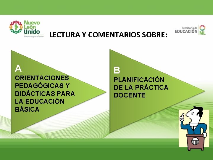 LECTURA Y COMENTARIOS SOBRE: A ORIENTACIONES PEDAGÓGICAS Y DIDÁCTICAS PARA LA EDUCACIÓN BÁSICA B