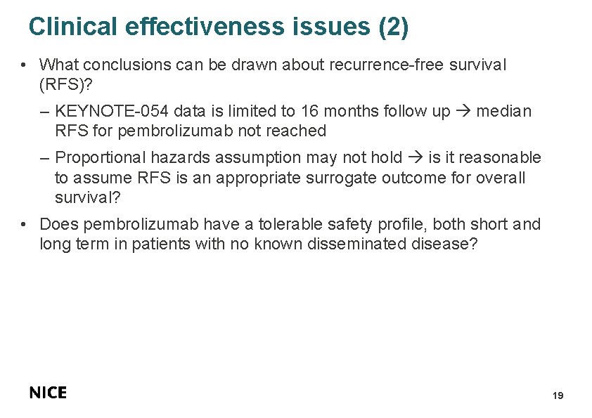 Clinical effectiveness issues (2) • What conclusions can be drawn about recurrence-free survival (RFS)?