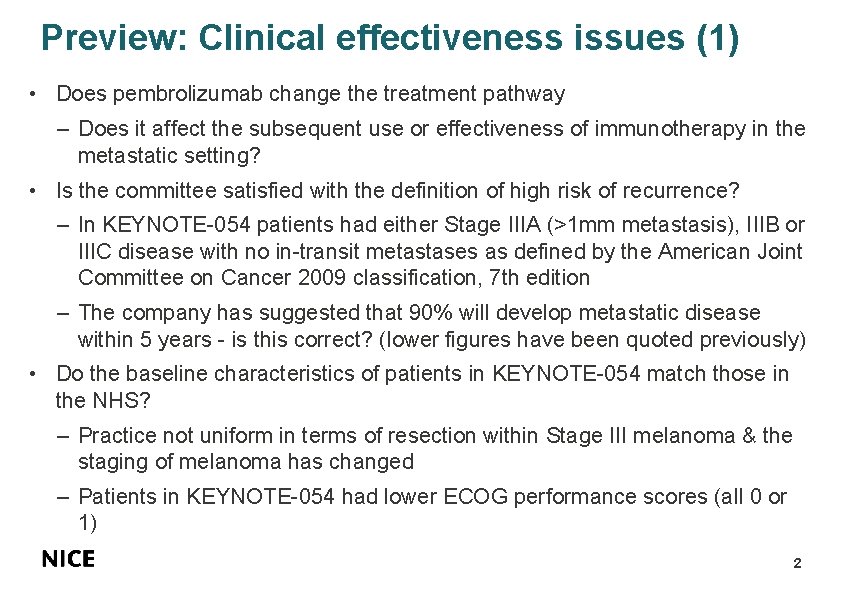 Preview: Clinical effectiveness issues (1) • Does pembrolizumab change the treatment pathway – Does