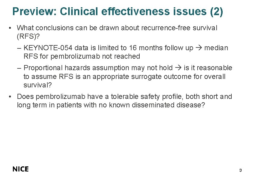 Preview: Clinical effectiveness issues (2) • What conclusions can be drawn about recurrence-free survival