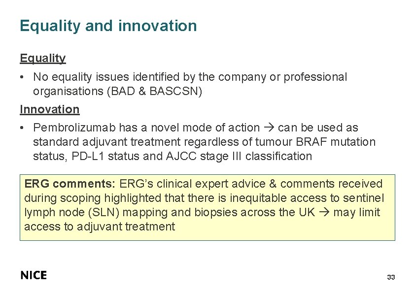 Equality and innovation Equality • No equality issues identified by the company or professional