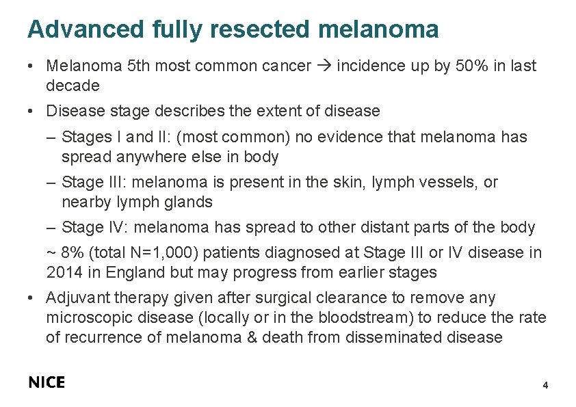 Advanced fully resected melanoma • Melanoma 5 th most common cancer incidence up by