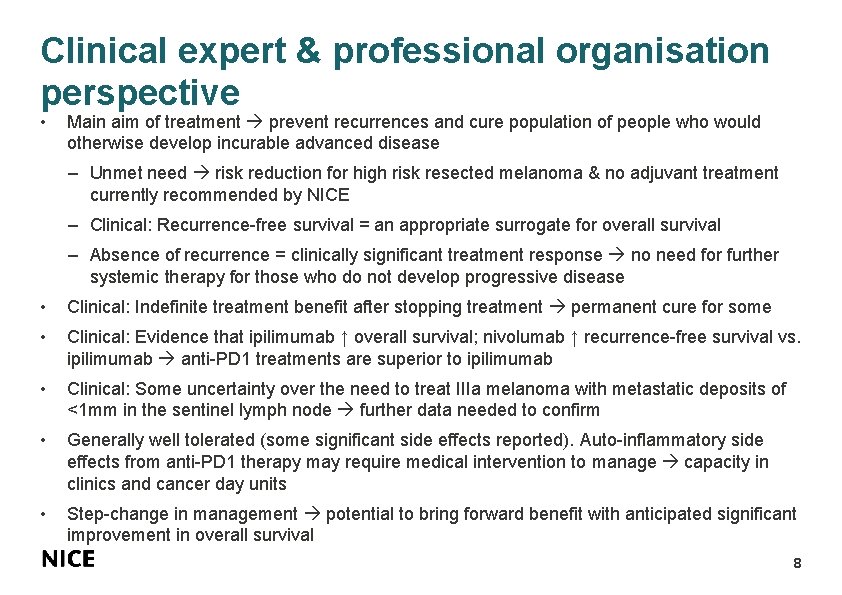 Clinical expert & professional organisation perspective • Main aim of treatment prevent recurrences and