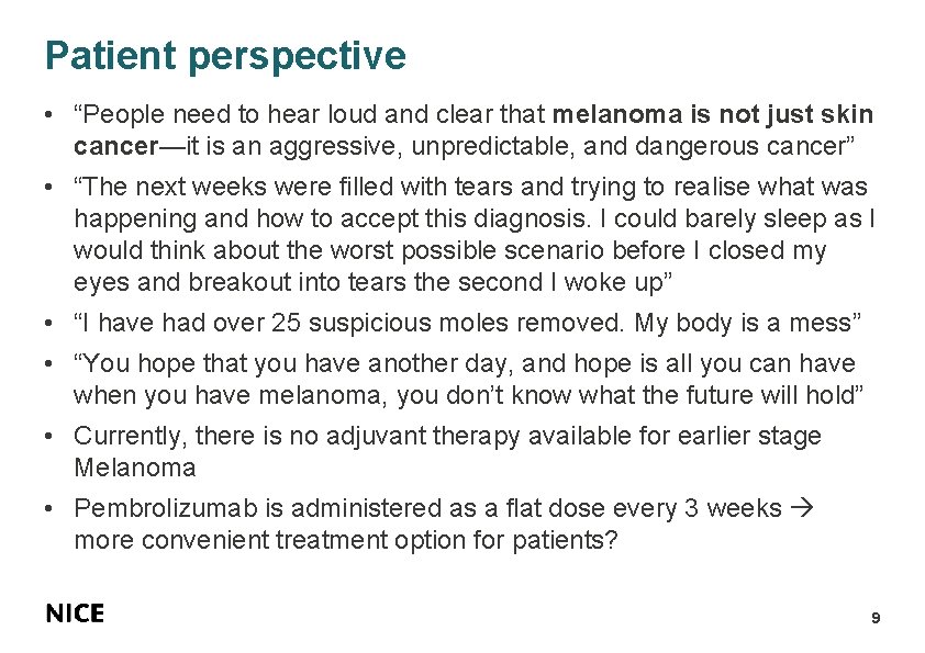 Patient perspective • “People need to hear loud and clear that melanoma is not