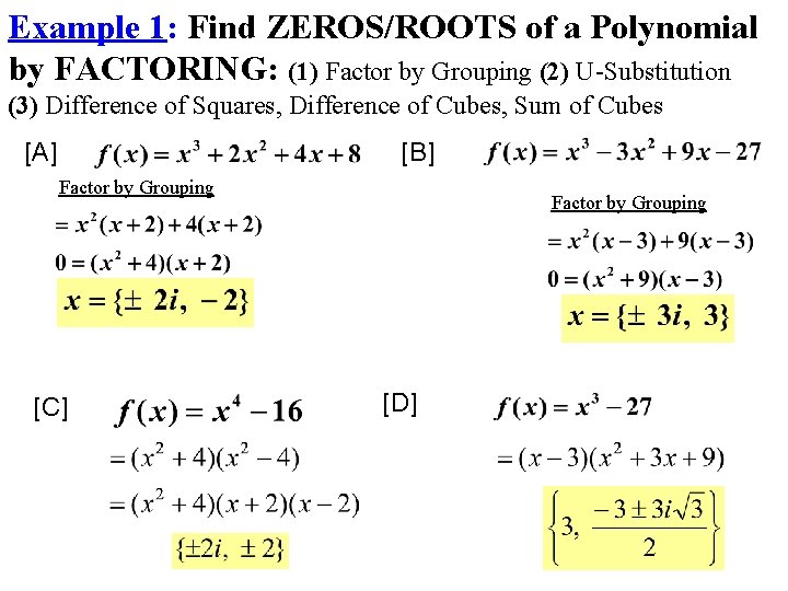 Example 1: Find ZEROS/ROOTS of a Polynomial by FACTORING: (1) Factor by Grouping (2)