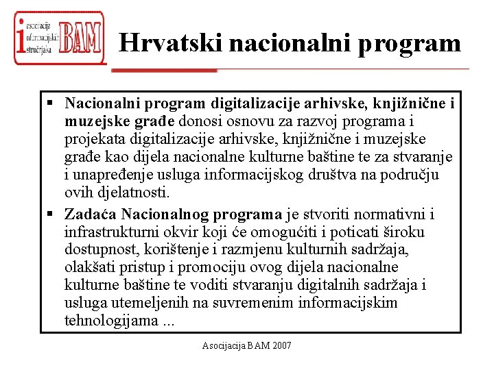 Hrvatski nacionalni program § Nacionalni program digitalizacije arhivske, knjižnične i muzejske građe donosi osnovu