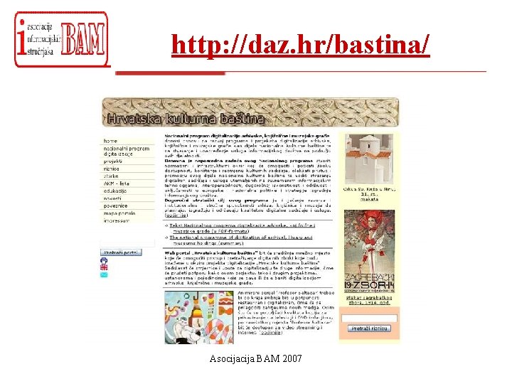 http: //daz. hr/bastina/ Asocija BAM 2007 
