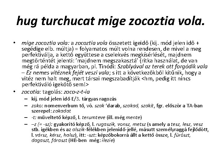 hug turchucat mige zocoztia vola. • mige zocoztia vola: a zocoztia vola összetett igeidő hug turchucat mige zocoztia vola. • mige zocoztia vola: a zocoztia vola összetett igeidő