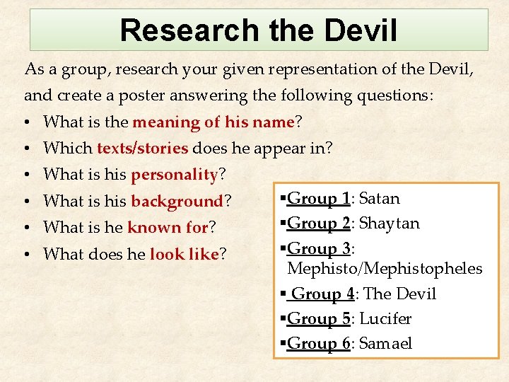 Research the Devil As a group, research your given representation of the Devil, and