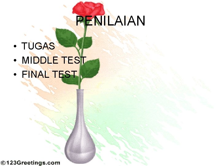 PENILAIAN • TUGAS • MIDDLE TEST • FINAL TEST 