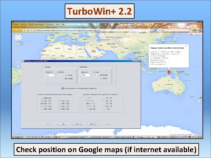 Turbo. Win+ 2. 2 Check position on Google maps (if internet available) 