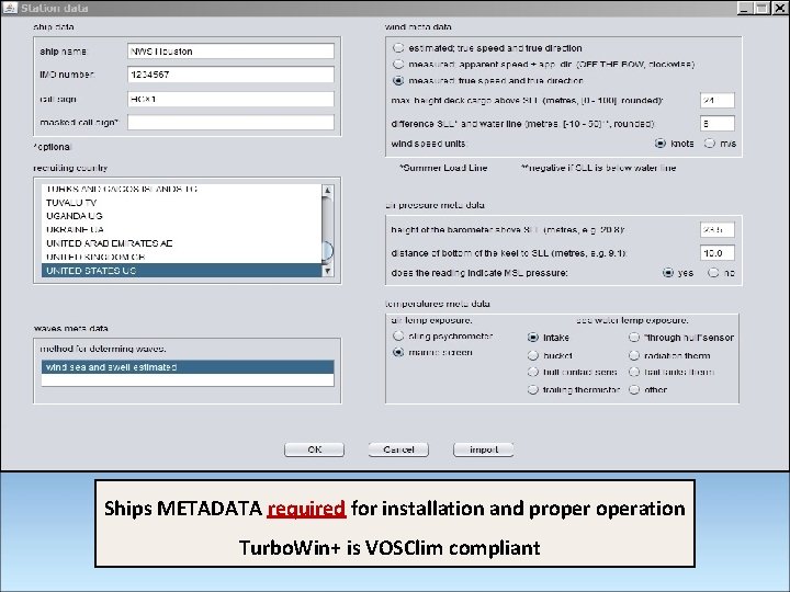 Ships METADATA required for installation and properation Turbo. Win+ is VOSClim compliant 