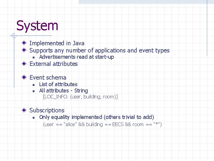 System Implemented in Java Supports any number of applications and event types n Advertisements