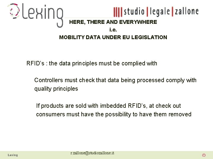 HERE, THERE AND EVERYWHERE i. e. MOBILITY DATA UNDER EU LEGISLATION RFID’s : the