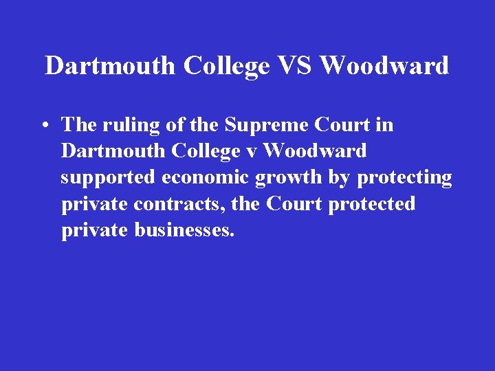 Dartmouth College VS Woodward • The ruling of the Supreme Court in Dartmouth College