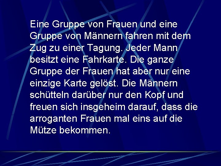 Eine Gruppe von Frauen und eine Gruppe von Männern fahren mit dem Zug zu