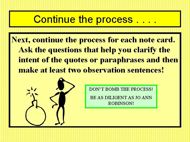 Continue the process. . Next, continue the process for each note card. Ask the