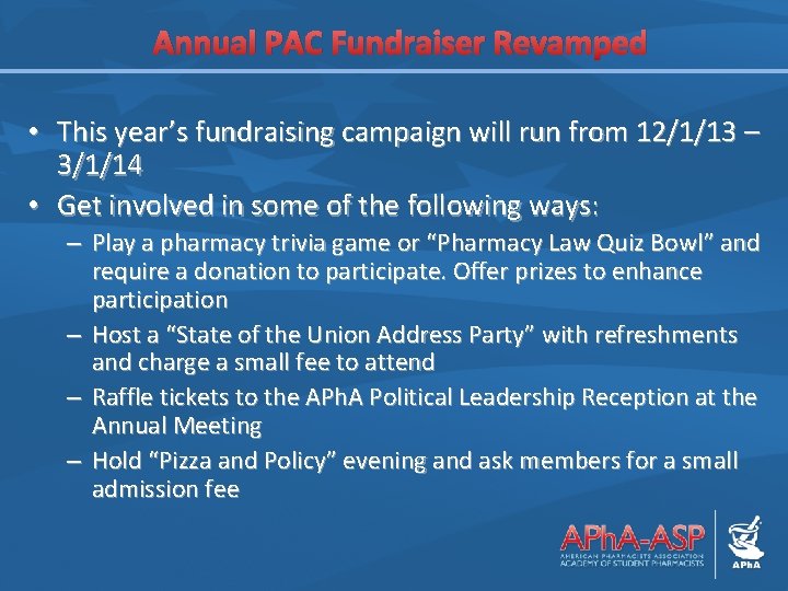 Annual PAC Fundraiser Revamped • This year’s fundraising campaign will run from 12/1/13 –