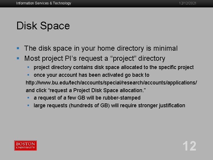 Information Services & Technology 12/12/2021 Disk Space § The disk space in your home