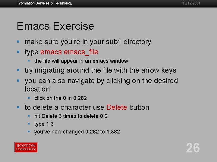 Information Services & Technology 12/12/2021 Emacs Exercise § make sure you’re in your sub