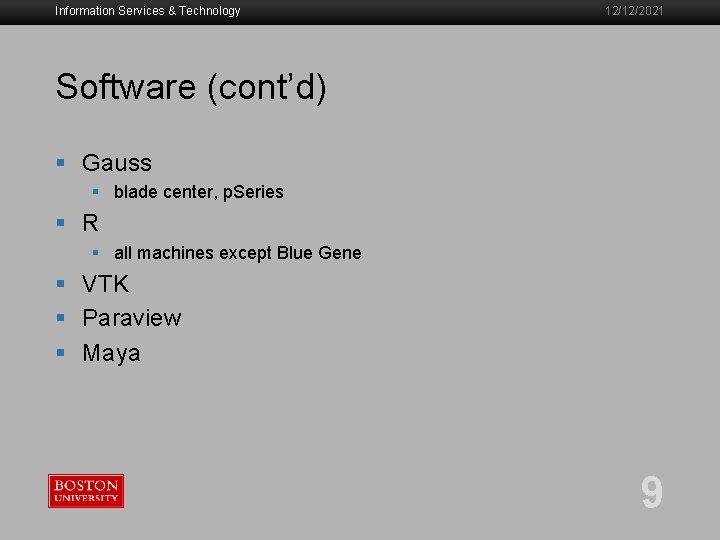 Information Services & Technology 12/12/2021 Software (cont’d) § Gauss § blade center, p. Series