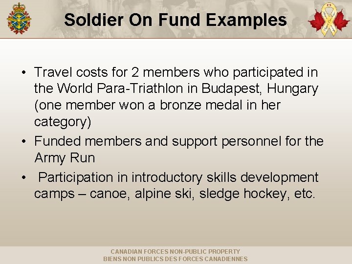 Soldier On Fund Examples • Travel costs for 2 members who participated in the
