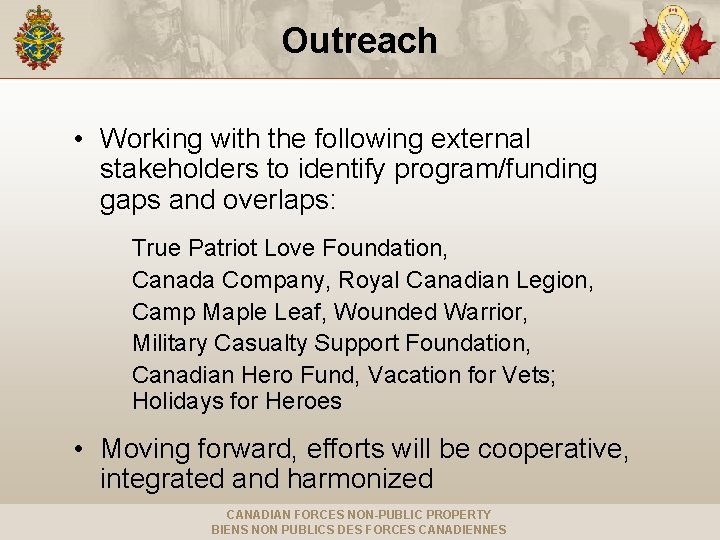 Outreach • Working with the following external stakeholders to identify program/funding gaps and overlaps: