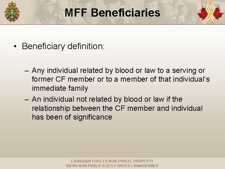 MFF Beneficiaries • Beneficiary definition: – Any individual related by blood or law to