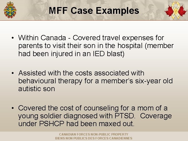 MFF Case Examples • Within Canada - Covered travel expenses for parents to visit