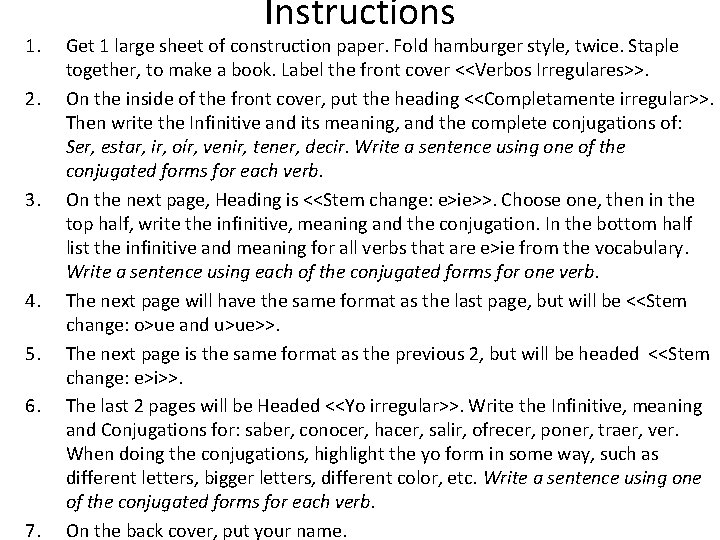1. 2. 3. 4. 5. 6. 7. Instructions Get 1 large sheet of construction