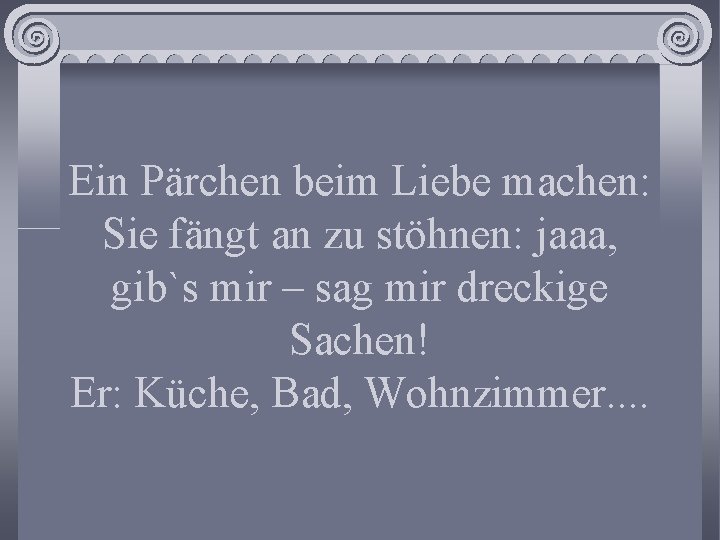 Ein Pärchen beim Liebe machen: Sie fängt an zu stöhnen: jaaa, gib`s mir –