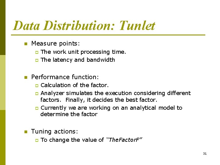Data Distribution: Tunlet n Measure points: p p n Performance function: p p p