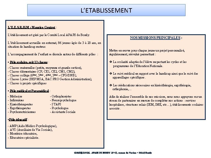 L’ETABLISSEMENT L’E. E. S. R. H. M : Maurice Coutrot : L'établissement est géré