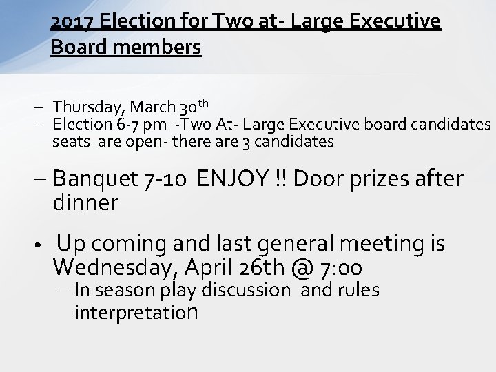 2017 Election for Two at- Large Executive Board members – Thursday, March 30 th