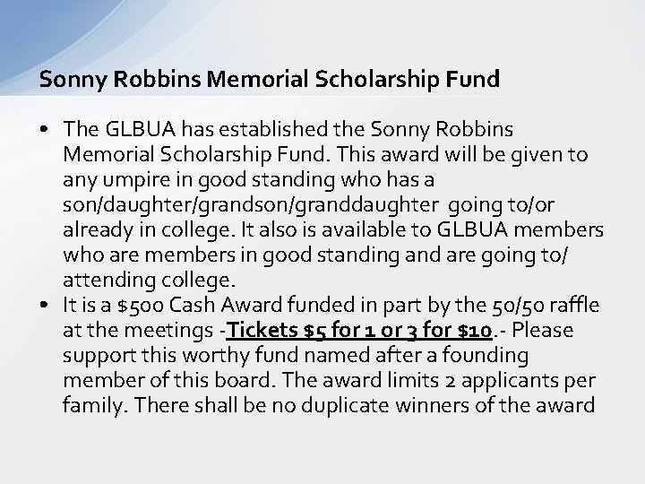 Sonny Robbins Memorial Scholarship Fund • The GLBUA has established the Sonny Robbins Memorial