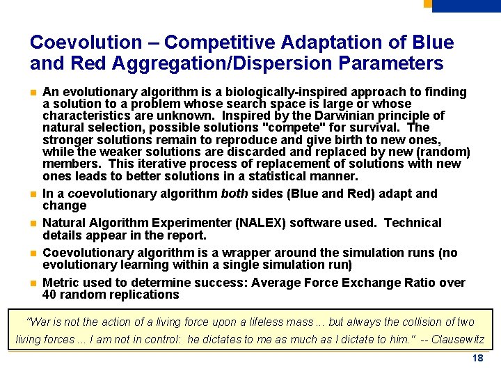 Coevolution – Competitive Adaptation of Blue and Red Aggregation/Dispersion Parameters n n n An