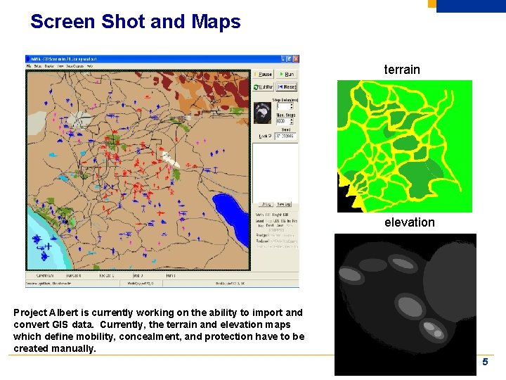 Screen Shot and Maps terrain elevation Project Albert is currently working on the ability