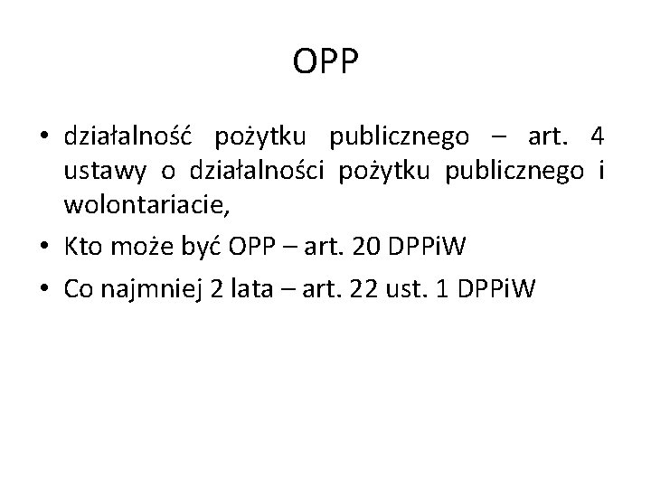 OPP • działalność pożytku publicznego – art. 4 ustawy o działalności pożytku publicznego i