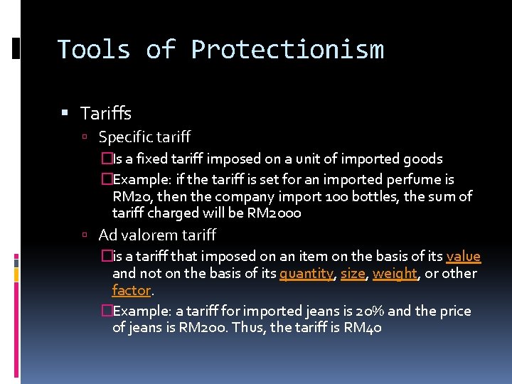 Tools of Protectionism Tariffs Specific tariff �Is a fixed tariff imposed on a unit
