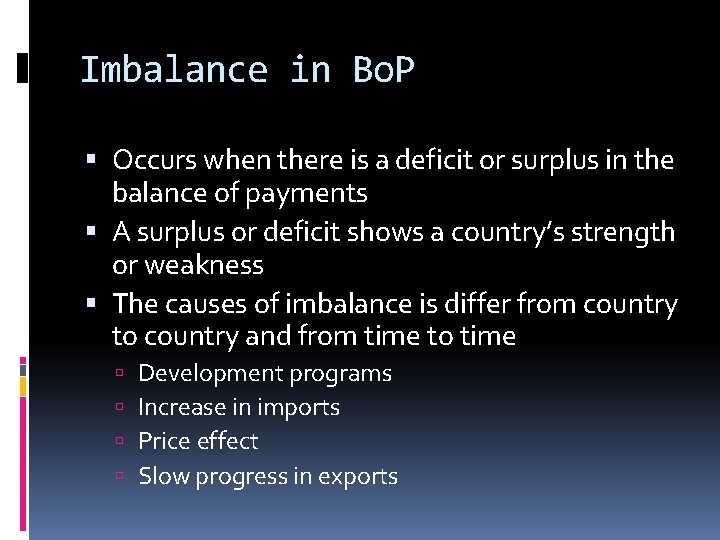 Imbalance in Bo. P Occurs when there is a deficit or surplus in the